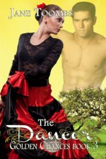 Golden Chances Book 3 - The Dancer (Golden Chances a Books We Love serial) - Jane Toombs