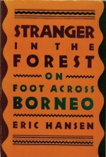 Stranger in the Forest - Eric Hansen