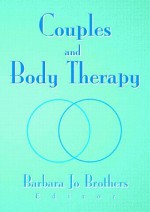 Couples and Body Therapy - Barbara Brothers