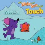 My Slide and See Book: Touch (Slide and See Books) - Colin Petty