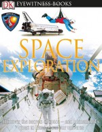 Space Exploration (DK Eyewitness Books) - Carole Stott, DK Publishing