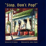 Stop Don't Pop - R J Dalton, Janice Blaine