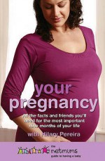 Your Pregnancy: The Netmums Guide To Having A Baby - Hilary Pereira