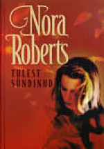 Tulest sündinud (Born In trilogy, #1) - Karin Vahter, Nora Roberts