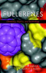 Fullerenes: Chemistry, Physics, and Technology - Karl M. Kadish, Rodney S. Ruoff