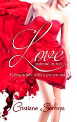 Love Painted in Red - Cristiane Serruya