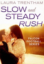 Slow and Steady Rush - Laura Trentham