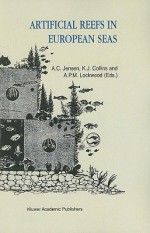 Artificial Reefs in European Seas - Antony Jensen, K. Collins, A.P. Lockwood