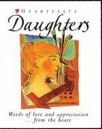 Daughters: Words of Love and Appreciation . . . from the Heart - Lion Hudson UK, Frances Grant