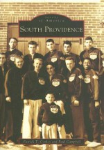 South Providence - Patrick T. Conley, Paul Campbell