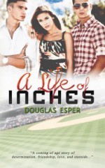 A Life of Inches - Douglas Esper