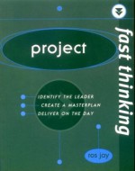 Fast Thinking Projects: Working at the Speed of Life - Ros Jay