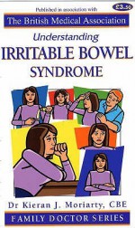 Understanding Irritable Bowel Syndrome - Karen J. Moriarty, Amanda Williams, Kieran Horiarty