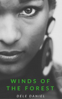 Winds of the Forest (Forestborn Book 1) - Dele Daniel