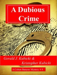 A Dubious Crime - Gerald J Kubicki