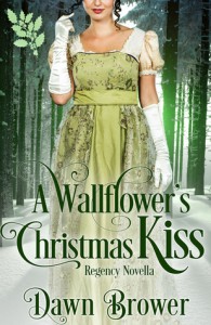 A Wallflower's Christmas Kiss - Dawn Brower
