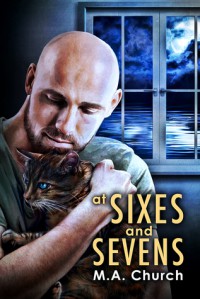 At Sixes and Sevens (Fur, Fangs, and Felines Book 4) - M.A. Church