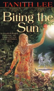 Biting the Sun - Tanith Lee