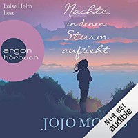 Nächte, in denen Sturm aufzieht - Argon Verlag, Jojo Moyes, Luise Helm