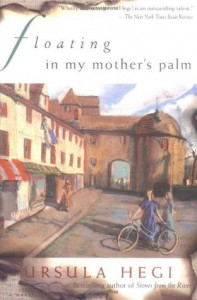 Floating in My Mother's Palm - Ursula Hegi, John Collier, Francine Kass