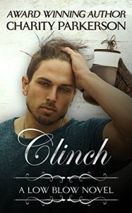 Clinch (Low Blow Book 1) - Charity Parkerson