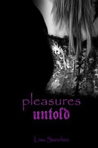 Pleasures Untold - Lisa Sanchez