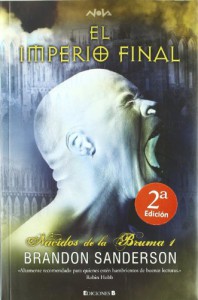 El imperio final (Nacidos de la Bruma, #1) - Brandon Sanderson