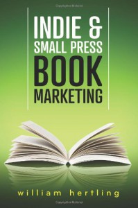 Indie & Small Press Book Marketing - William Hertling