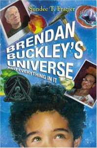 Brendan Buckley's Universe and Everything in It - Sundee T. Frazier