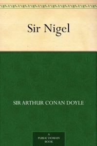 Sir Nigel -  Arthur Conan Doyle