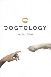 Dogtology: Live. Bark. Believe. - Jeff Lazarus