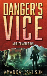 Danger's Vice: (Holly Danger Book 2) - Amanda  Carlson