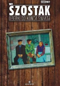 Oberki do końca świata - Wit Szostak