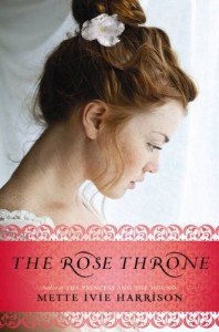 The Rose Throne - Mette Ivie Harrison