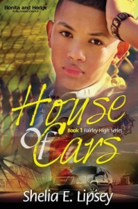 House Of Cars (Fairley High Series) - Shelia E. Lipsey