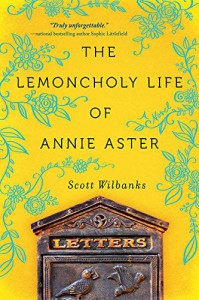 The Lemoncholy Life of Annie Aster - Scott Wilbanks