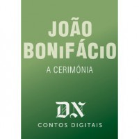 A Cerimónia (DN Contos Digitais, #21) - João Bonifácio