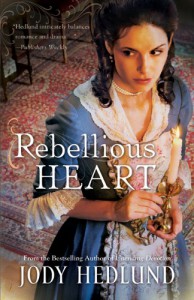 Rebellious Heart - Jody Hedlund