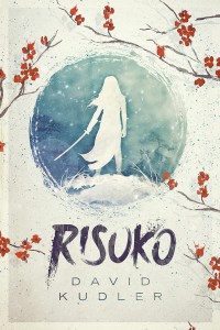 Risuko: A Kunoichi Tale - David Kudler