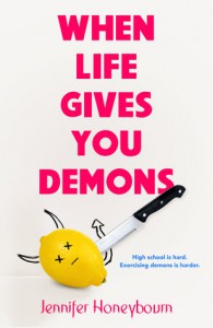 When Life Gives You Demons - Jennifer Honeybourn