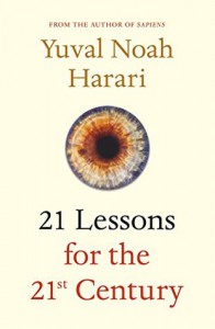 21 Lessons for the 21st Century  - Yuval Noah Harari