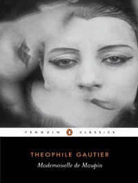 Mademoiselle de Maupin - Théophile Gautier, Helen Constantine, Patricia Duncker