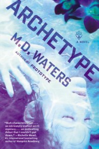 Archetype: A Novel - M.D. Waters