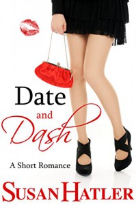 Date and Dash (Better Date than Never Book 10) - Susan Hatler