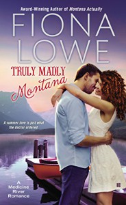 Truly Madly Montana (A Medicine River Romance) - Fiona Lowe