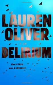 Delirium  - Lauren Oliver