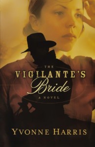 The Vigilante's Bride - Yvonne Harris