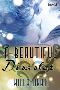 A Beautiful Disaster - Willa Okati