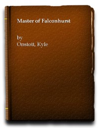 Master of Falconhurst - Kyle Onstott