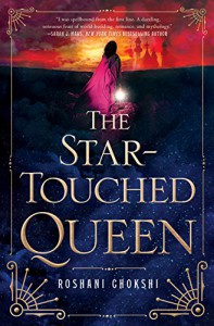 The Star-Touched Queen - Roshani Chokshi